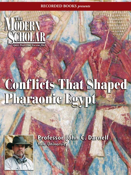 Title details for Conflicts That Shaped Pharaonic Egypt by John Darnell - Available